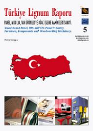 First Edition of the book Trkiye Lignum Raporu: Wood-Based Panel, HPL and CPL Panel Industry, Furniture, Components and Woodworking Machinery. Written in English and Turkish