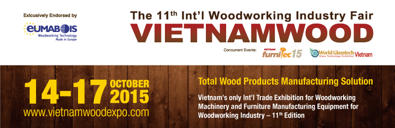 VietnamWood Fair 11th Edition, 14-17 October 2015 in Saigon/ Vietnam.