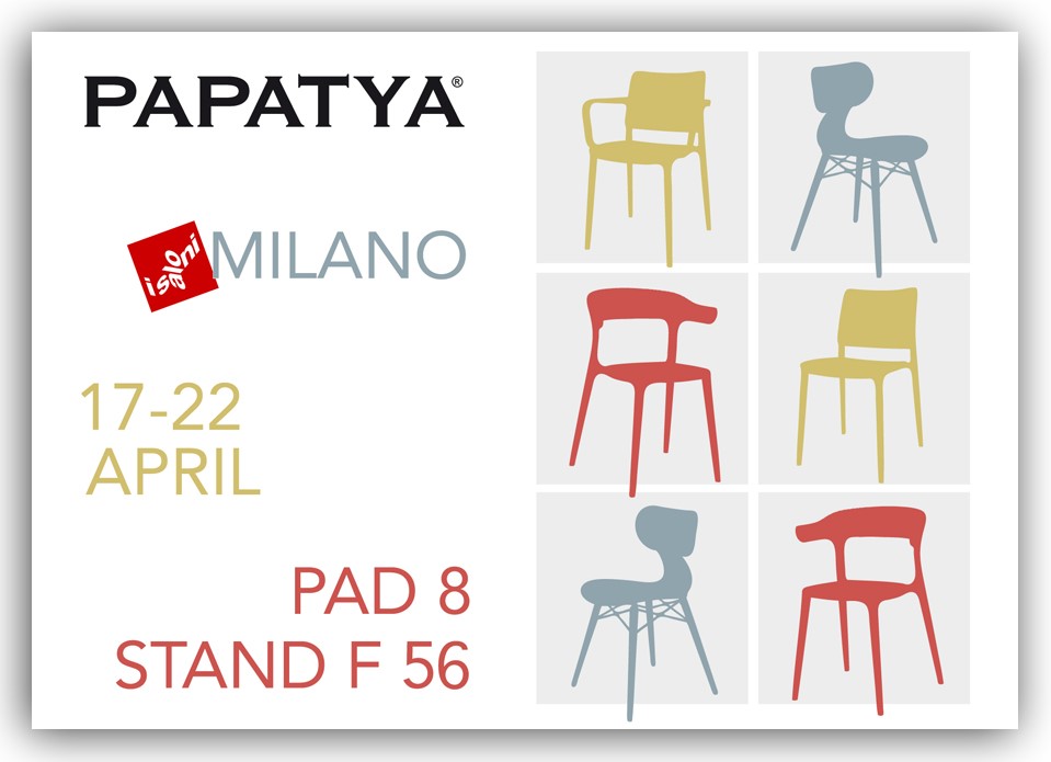 PAPATYA TURKEY, AT THE SALONE DEL MOBILE MILAN, HALL 8 BOOTH F56