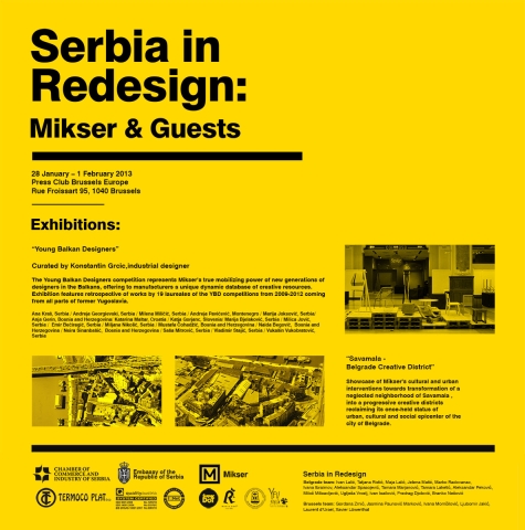 SERBIA IN REDESIGN: MIKSER & GUESTS, 28 January  1 February 2013, in the Press Club Brussels Europe, Rue Froissart 95, 1040 Brussels/ Belgium.